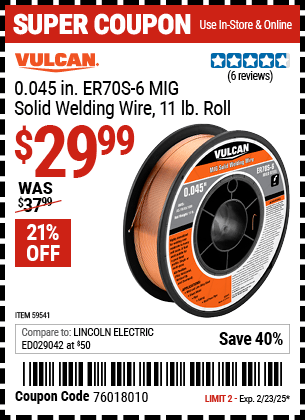 Harbor Freight Coupons, HF Coupons, 20% off - VULCAN 0.045 in. ER70S-6 MIG Solid Welding Wire, 11 lb. Roll for $34.99